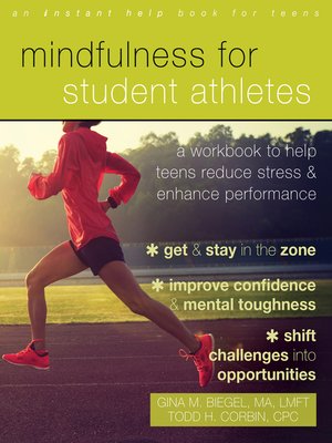 cover image of Mindfulness for Student Athletes: a Workbook to Help Teens Reduce Stress and Enhance Performance